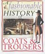 Coats and Trousers