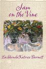 Jam on the Vine: A Novel