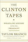 The Clinton Tapes Wrestling History with the President