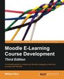 Moodle ELearning Course Development  Third Edition