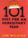 101 Uses for an Hereditary Peer