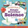 The Kid's Book of Simple Everyday Science
