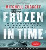 Frozen in Time: An Epic Story of Survival and a Modern Quest for Lost Heroes of World War II (Audio CD) (Unabridged)