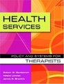 Health Services Policy and Systems for Therapists