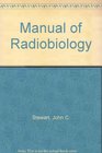 A manual of radiobiology