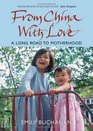 From China With Love : A Long Road to Motherhood