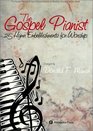 The Gospel Pianist 25 Hymn Embellishments for Worship