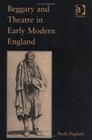 Beggary and Theatre in Early Modern England