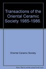 Transactions of the Oriental Ceramic Society 19851986