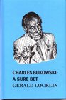 Charles Bukowski: A Sure Bet