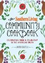 The Southern Living Community Cookbook Celebrating Food and Fellowship in the American South