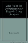 Who Rules the Universities An Essay in Class Analysis