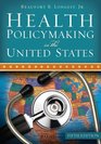 Health Policymaking in the United States Fifth Edition