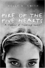 Fire of the Five Hearts A Memoir of Treating Incest