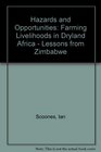 Hazards and Opportunities  Farming Livelihoods in Dryland Africa Lessons from Zimbabwe