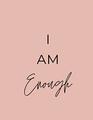 I am enough jounal: Lined notebook for women and teens- I am enough cover- 120 lined pages - perfect size for note taking- 8.5 x 11 inches-
