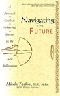 Navigating the Future A Professional Guide to the New Millenium