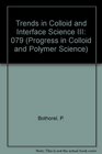 Trends in Colloid and Interface Science III