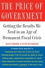 The Price of Government Getting the Results We Need in an Age of Permanent Fiscal Crisis