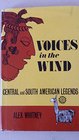 Voices in the wind Central and South American legends with introductions to ancient tribes