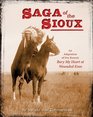 Saga of the Sioux An Adaptation of Dee Brown's Bury My Heart at Wounded Knee