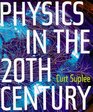 Physics in the 20th Century