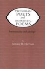 Victorian Poets and Romantic Poems Intertextuality and Ideology