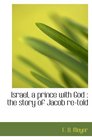 Israel a prince with God  the story of Jacob retold