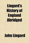 Lingard's History of England Abridged