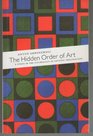 The Hidden order of Art  a study in the Psychology of Artistic Imagination