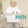 Family Knits 25 Handknits for All Seasons