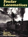 Fowler Locomotives