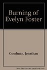 Burning of Evelyn Foster