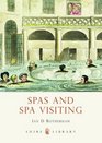 Spas and Spa Visiting (Shire Library)
