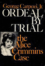 Ordeal by Trial The Alice Crimmins Case