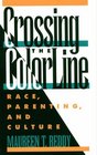 Crossing the Color Line: Race, Parenting and Culture