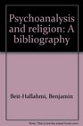 Psychoanalysis and religion A bibliography