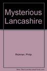 Mysterious Lancashire