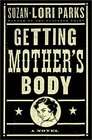 Getting Mother's Body A Novel