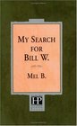 My Search for Bill W Biography
