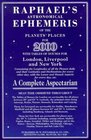 Raphael's Astronomical Ephemeris of the Planets' Places for 2000 A Complete Aspectarian  Mean Obliquity of the Ecliptic 2000 23 26' 21