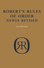 Robert's Rules of Order: Newly Revised
