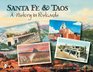 Santa Fe  Taos A History in Postcards