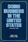 Doing Business in the United States An Executive's Guide