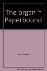 The organ  Paperbound