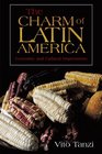 The Charm of Latin America Economic and Cultural Impressions