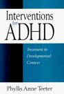 Interventions for ADHD Treatment in Developmental Context