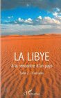 La Libye  A la dcouverte d'un pays  tome 2  itinraires