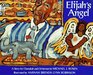 Elijah's Angel: A Story for Chanukah and Christmas