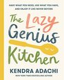 The Lazy Genius Kitchen Have What You Need Use What You Have and Enjoy It Like Never Before